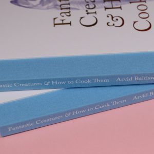 ‘Fantastic Creatures & How to Cook Them’ cookbook by Arvid Baltiswiler and Lotta Ekman